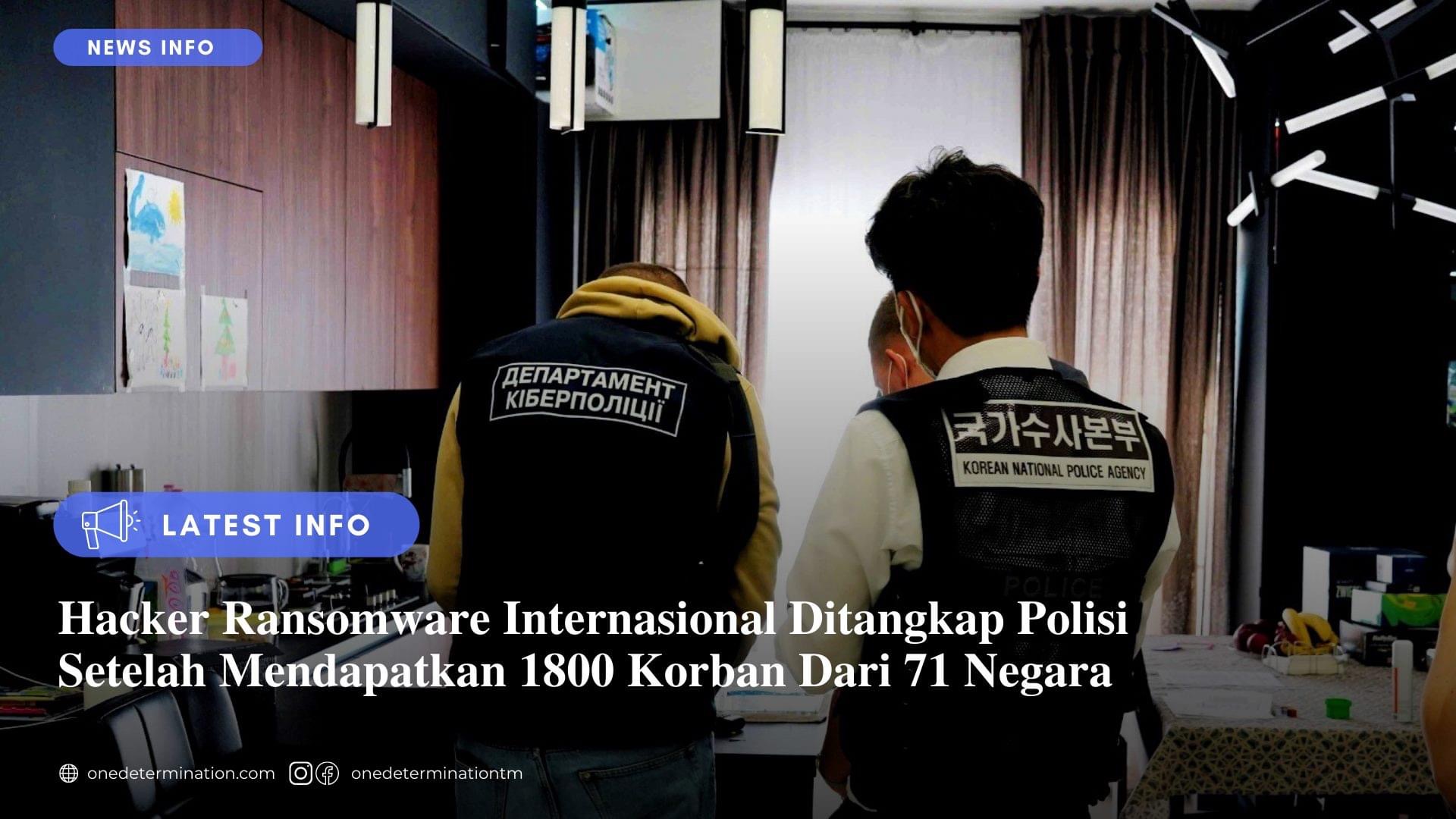 Hacker Ransomware Internasional Ditangkap Polisi